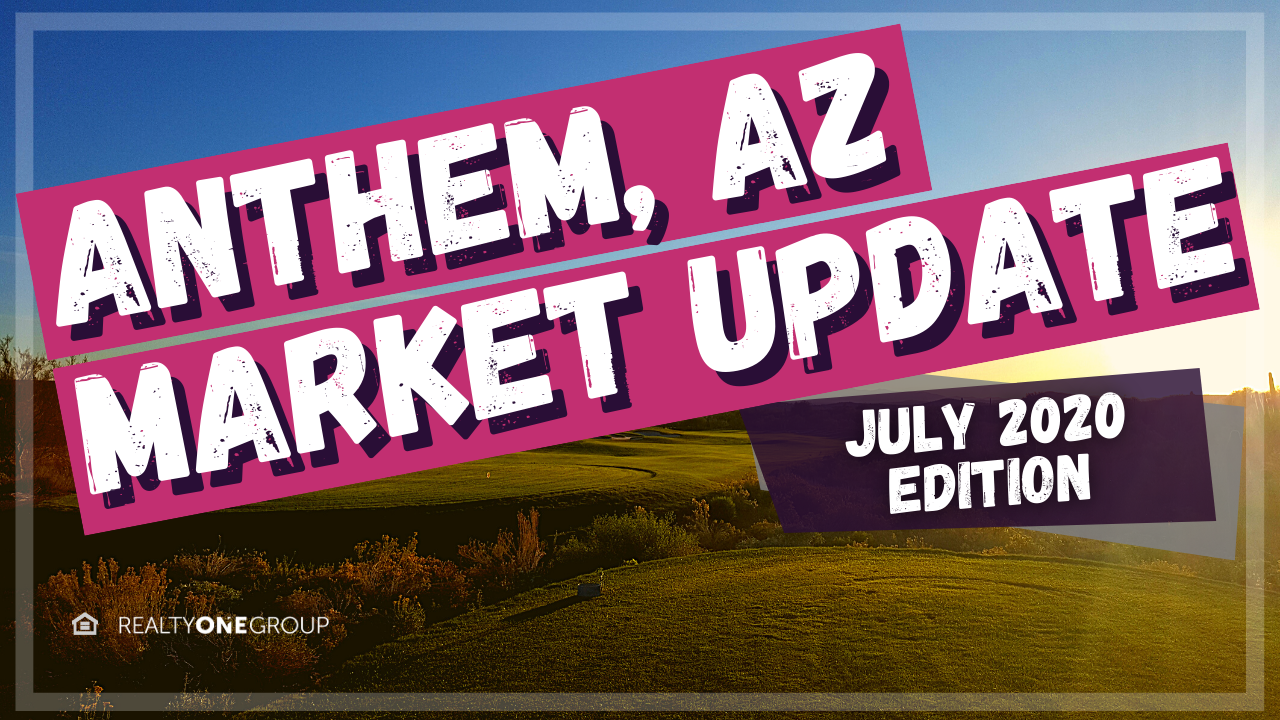 Anthem Arizona Real Estate Reflections and Projections July 2020